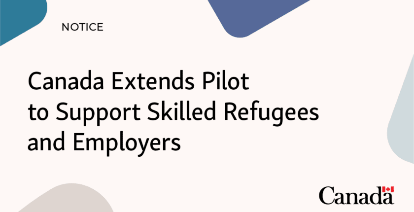 Canada extends pilot to support skilled refugees and employers